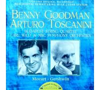 MOZART: CLARINET QUINTET (GOODMAN, BUDAPEST QUARTET , STUDIO RECORDING 1938), GERSHWIN: RHAPSODY IN BLUE & AN AMERICAN IN PARIS (EARL WILD, TOSCANINI LIVE FROM NEW YORK 1942/3) - (NEW DIGITAL REMASTERING WITH CEDAR SYSTEM)