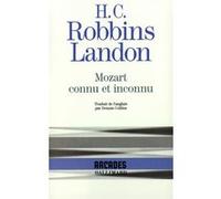 Mozart connu et inconnu H.C. Robbins-Landon (Auteur), DENIS COLLINS (Traduction)