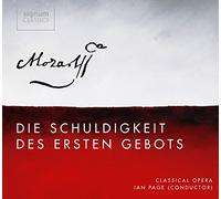 Mozart : Die Schuldigkeit des ersten Gebots