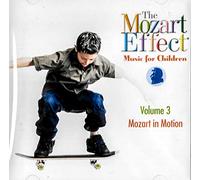 Mozart Effect-Music for Childr - Vol. 3-Mozart in Motion