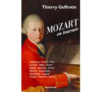 Mozart en tournée - Thierry Geffrotin - Erick Bonnier Eds - broché - Biographie