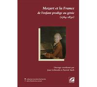 Mozart et la France de l'enfant prodige au génie (1764-1830)