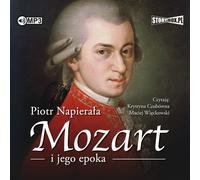 Mozart et son époque - Piotr Napierała (Hörbuch auf Polnisch)