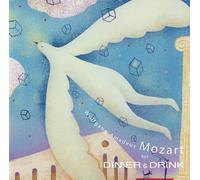 Mozart for Dinner & Drink - Mozart for Dinner & Drink