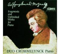 Mozart : Fragments et Œuvres Inachevées pour Piano. Crommelynck