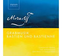 Mozart : Grabmusik, Bastienne