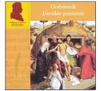 Mozart: Grabmusik; Davidde penitente