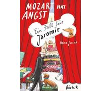 Mozart hat Angst: Ein Fall für Jaromir. In Salzburg werden wertvolle, alte Instrumente gestohlen - Jaromirs 11. Fall