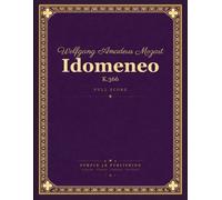 Mozart: Idomeneo, K. 366 - Complete Opera Full Score