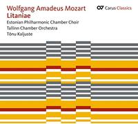 Mozart – Litaniae Lauretanae KV 109 – Kaljuste / Estonian Philharmonic – CD – Carus