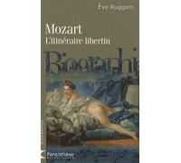 Mozart - L'itinéraire Libertin