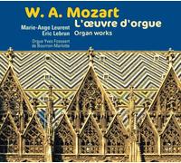 Mozart : L'Oeuvre d'Orgue