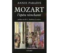 Mozart l'opéra réenchanté - Annie Paradis - Fayard - Livre