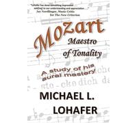 Mozart Maestro of Tonality - Michael Lee Lohafer - Michael L. Lohafer - ebook (ePub) - Livre