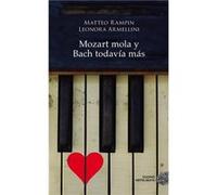 Mozart Mola Y Bach Todavía Más - [Livre en VO] Rampin, Matteo Armellini, Leonora (Auteur)