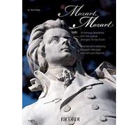 Mozart, Mozart!: 16 Famous Selections From Wolfgang Amadeus Mozart's Operas In Historic Arrangements For Two Flutes