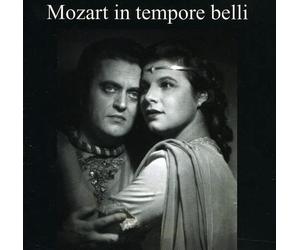 Mozart : Mozart in Tempore Belli. Alsen, Dermota, Böhm, Moralt.