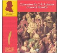 Mozart: Piano Concertos for 2 & 3 Pianos; Concert Rondos