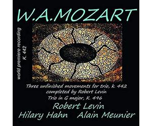 モーツァルト : ピアノ三重奏曲 / ロバート・レヴィン | ヒラリー・ハーン | アラン・ムニエ (Mozart: Piano Trios K.442 & K.496 /Robert Revin, Hilary Hahn & Alain Meunier) [CD] [Import] [日本語帯・解説付]