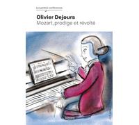 Olivier Dejours – Mozart prodige et révolté – Biographie – Broché