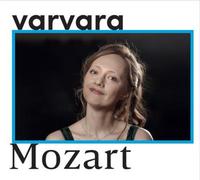 Mozart : Rondo, Fantaisie, Sonates, 12 Variations/Varvara