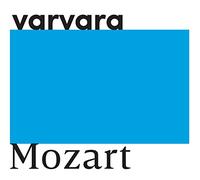 Mozart : Rondo, Fantaisie, Sonates, 12 Variations/Varvara