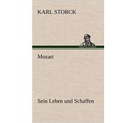 Mozart - Sein Leben Und Schaffen