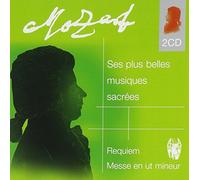 Mozart : Ses plus belles musiques sacrées - Requiem, Messe en Ut mineur