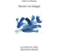 Mozart s'est échappé Jean - Luc Despax (Auteur)