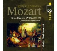 Mozart: String Quartets KV 575 589 590 Leipziger Streichquar