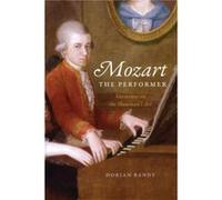 Mozart the Performer - Dorian Bandy - The University of Chicago Press - Livre en Anglais - Hardback Dorian BandyDorian Bandy (Auteur)