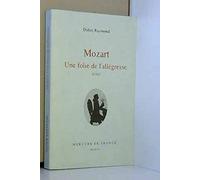 Mozart, une folie de l'allégresse