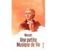 Mozart: Une petite musique de vie