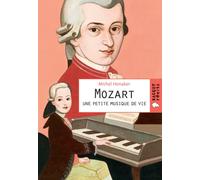 Mozart une petite musique de vie