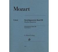 MOZART - STRING QUARTETS, VOLUME III - 2 VIOLONS, ALTO, VIOLONCELLE