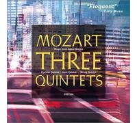 Mozart, Wolfgang Amadeus - Trois Quintettes