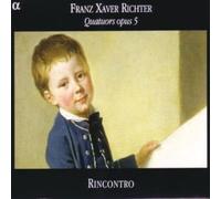 Mozart, Wolfgang Amadeus - Franz Xaver Richter - Quatuors opus 5 / Rincontro