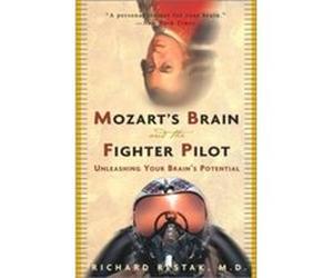 Mozart's Brain and the Fighter Pilot Richard Restak (Auteur)