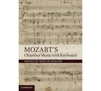 Mozart's Chamber Music With Keyboard