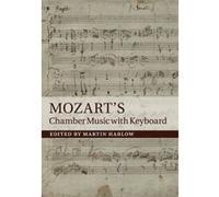 Mozart's Chamber Music with Keyboard - [Version Originale] Martin Harlow (Auteur)