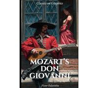 Mozart's Don Giovanni: A Graphic Novel