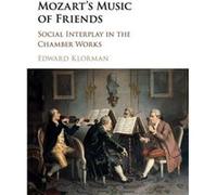 Mozarts Music Of Friends Edward Klorman, (Auteur)