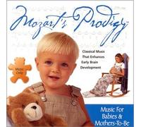Mozart's Prodigy - Music for Babies & Mothers-To-Be