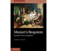 Mozart's Requiem: Reception, Work, Completion (Music in Context) Keefe, Simon P (Auteur)