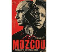 MoZcou: Fragments de vies brisées