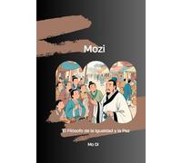 Mozi: El Filósofo de la Igualdad y la Paz
