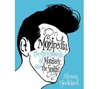 Mozipedia: The Encyclopaedia of Morrissey and the Smiths