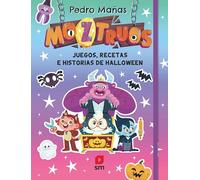 Moztruos: Juegos, recetas e historias de Halloween