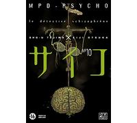 MPD Psycho T10: Le détective schizophrène