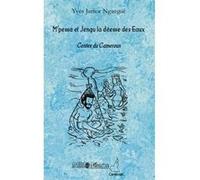 M'pessa et Jengu, la déesse des eaux – Contes du Cameroun